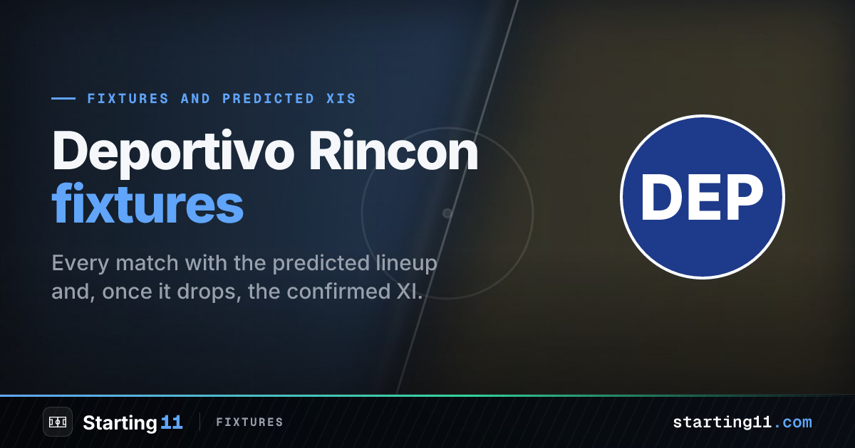 Deportivo Rincon Fixtures & Predicted Lineups 26/27 | Starting 11