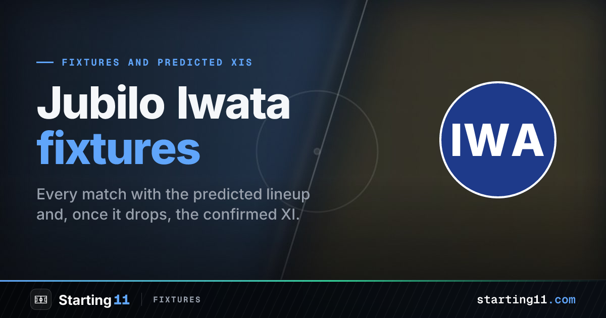 Jubilo Iwata Fixtures & Predicted Lineups 26/27 | Starting 11